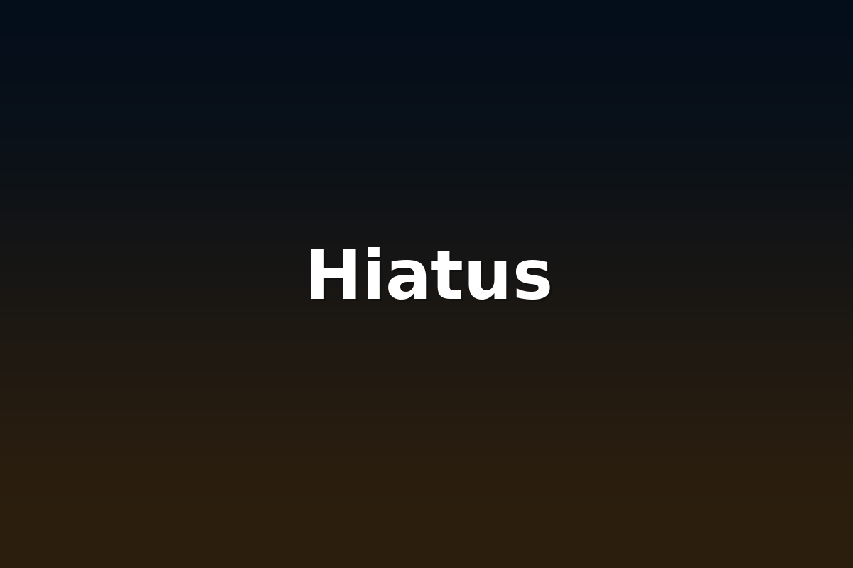 Hiatus