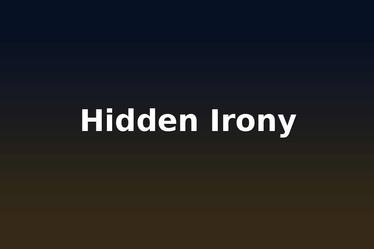 Hidden Irony