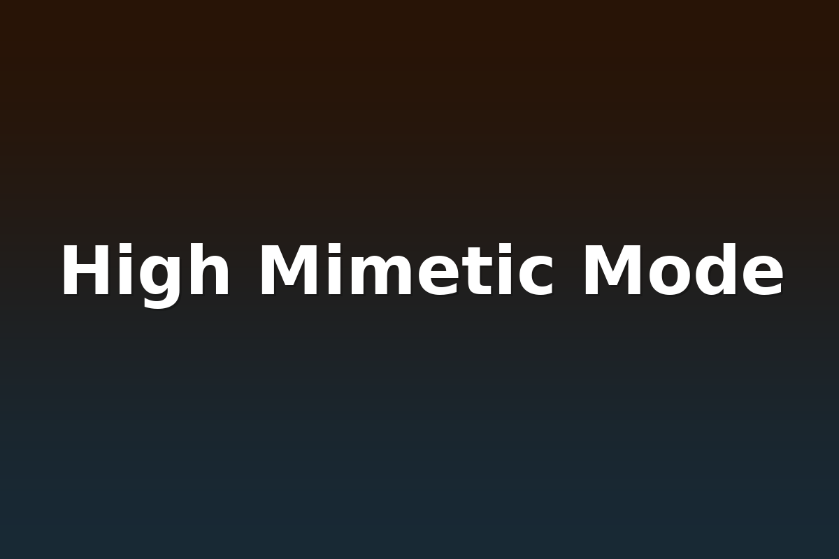 High Mimetic Mode