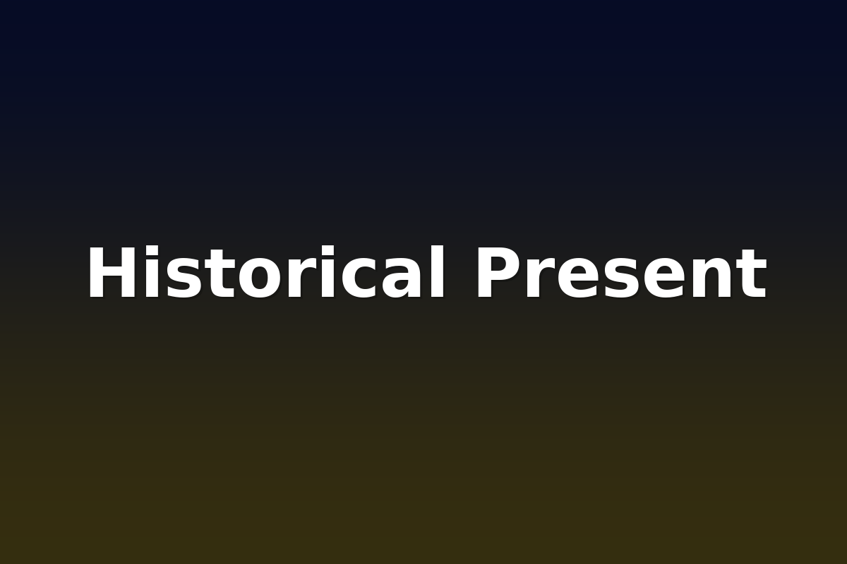 Historical Present
