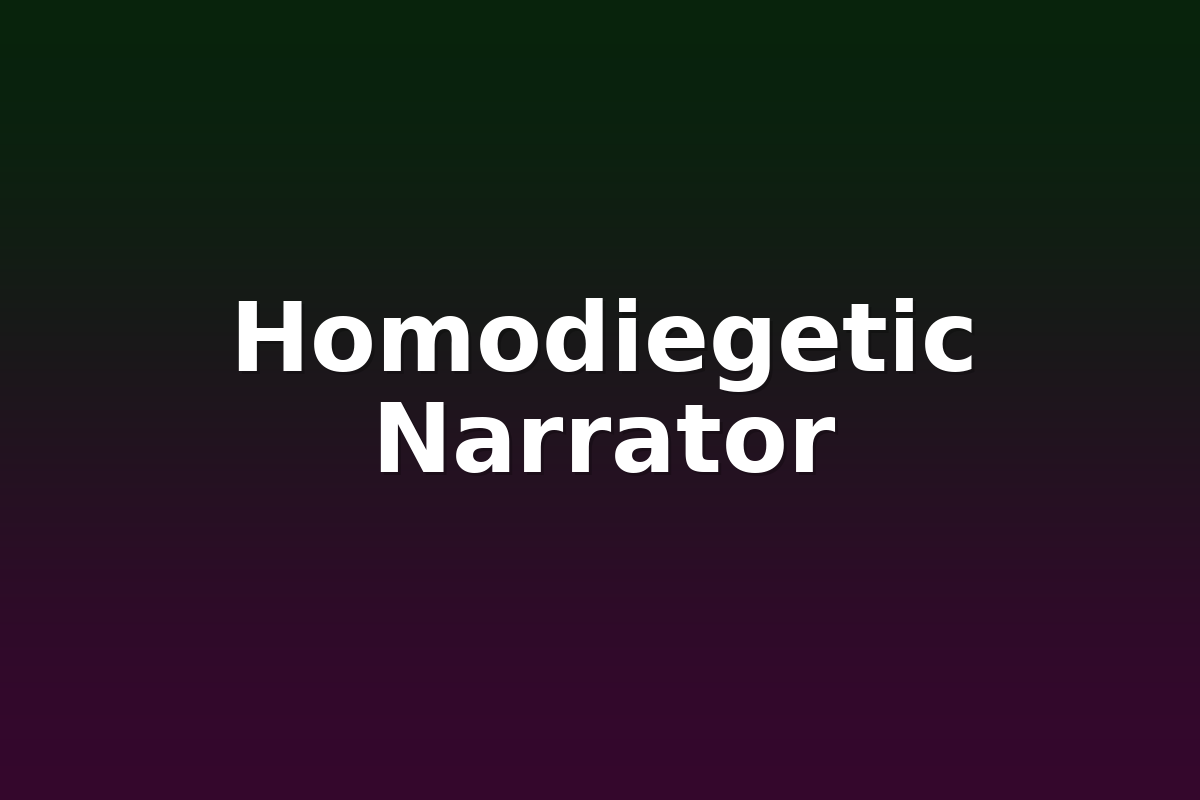 Homodiegetic Narrator