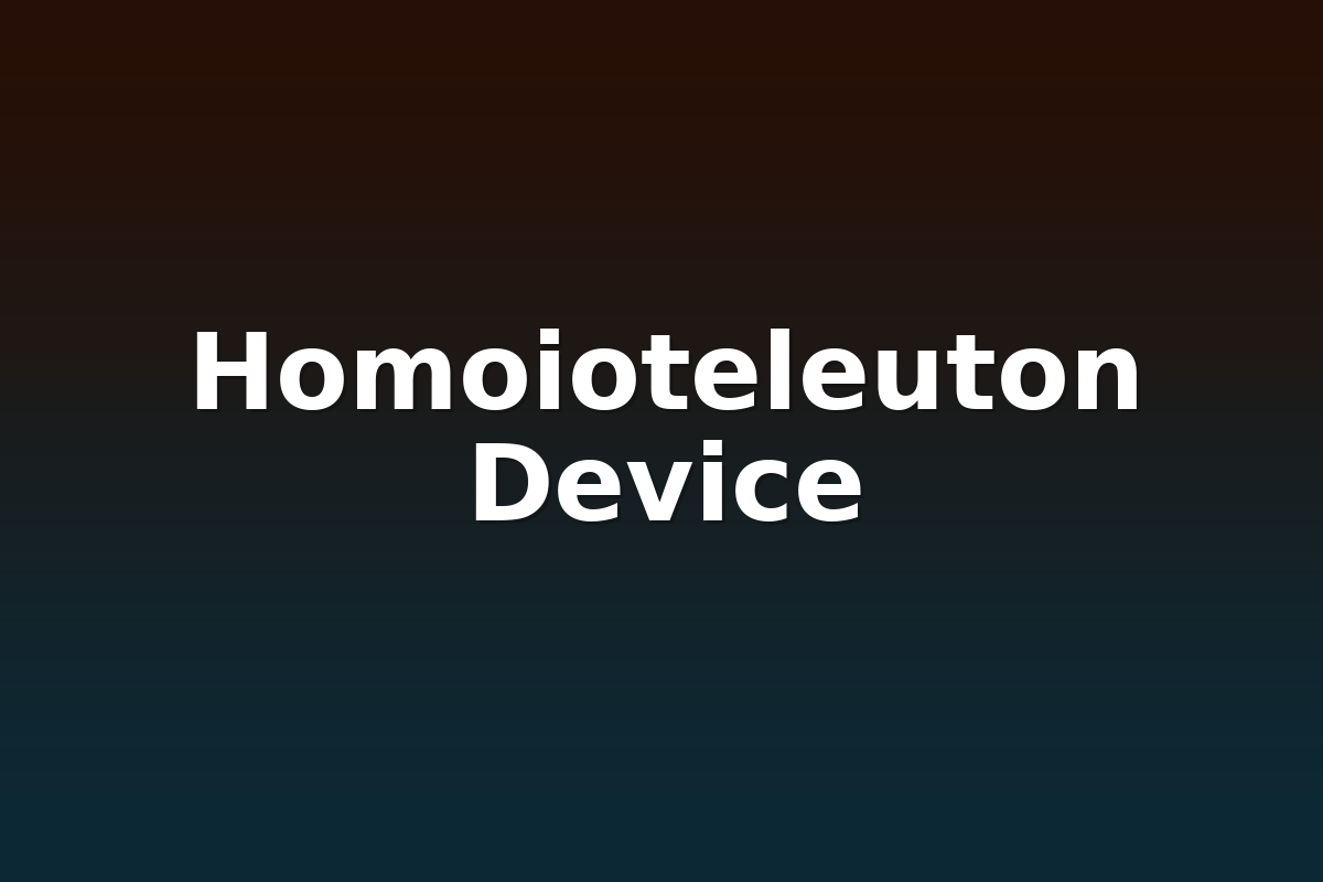 Homoioteleuton Device
