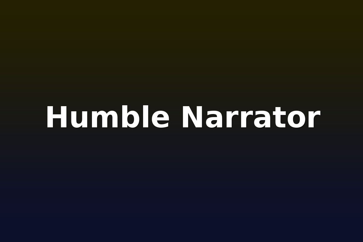 Humble Narrator