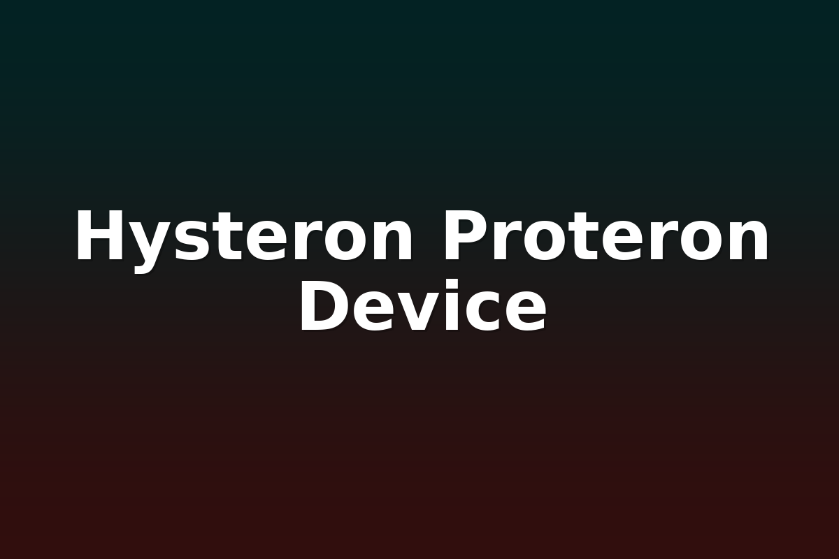 Hysteron Proteron Device