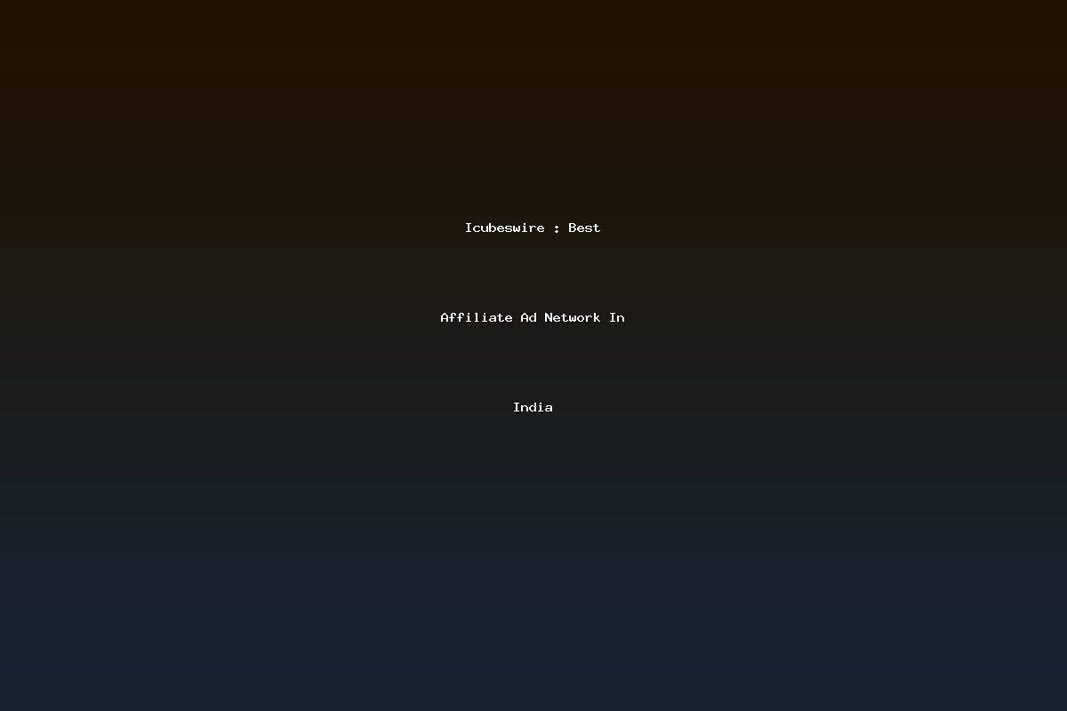 Icubeswire : Best Affiliate Ad Network In India