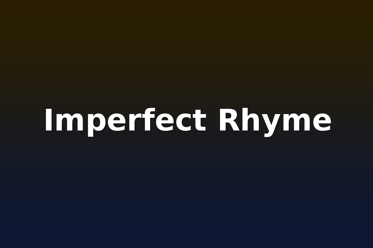 Imperfect Rhyme