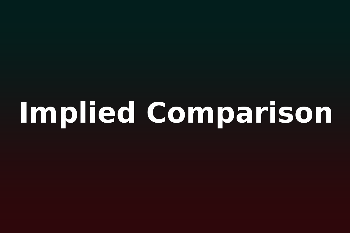 Implied Comparison