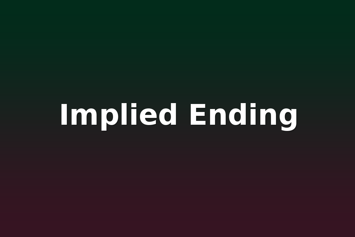 Implied Ending