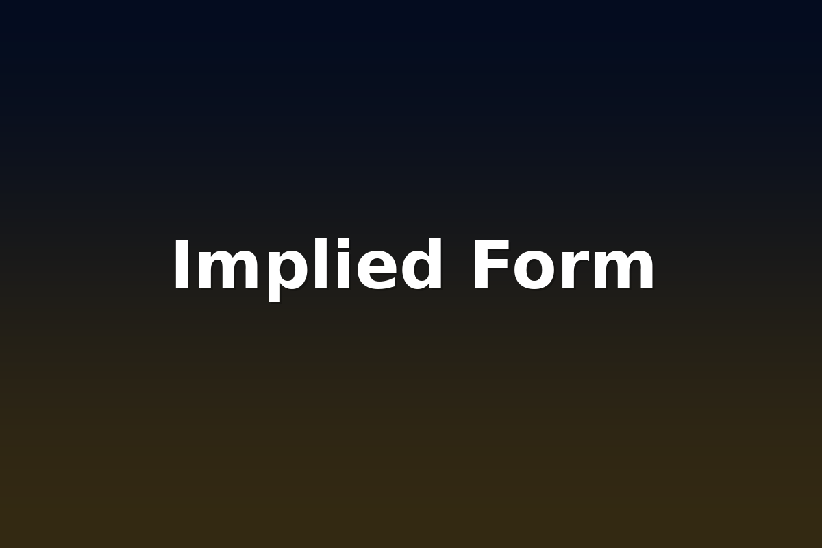 Implied Form