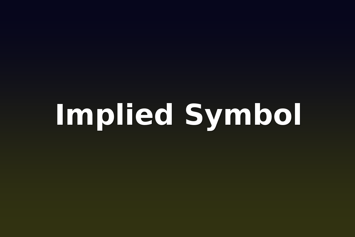 Implied Symbol