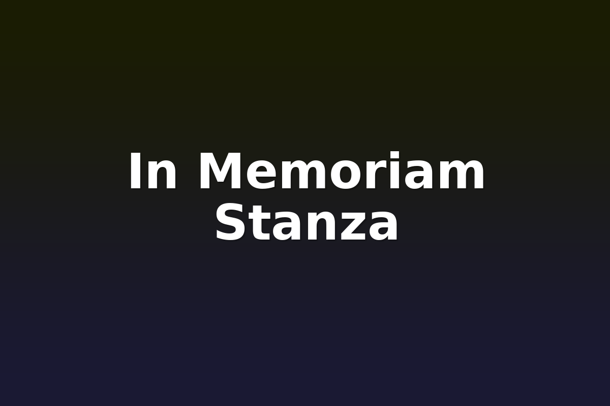 In Memoriam Stanza