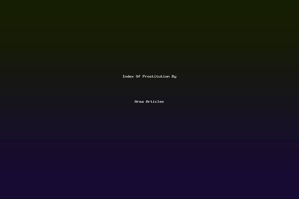 Index Of Prostitution By Area Articles