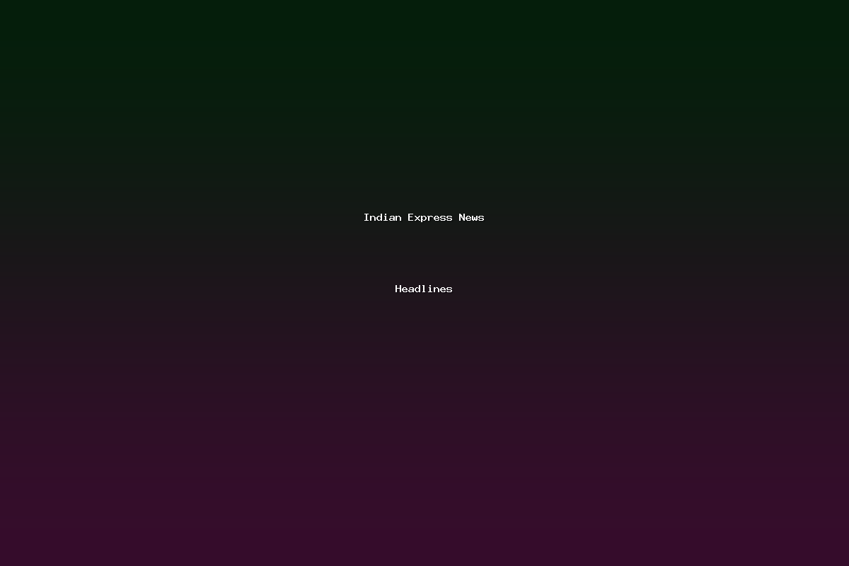 Indian Express News Headlines