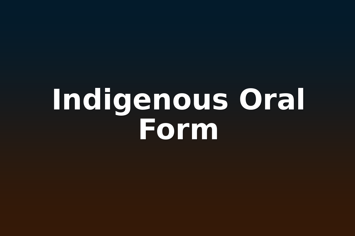 Indigenous Oral Form