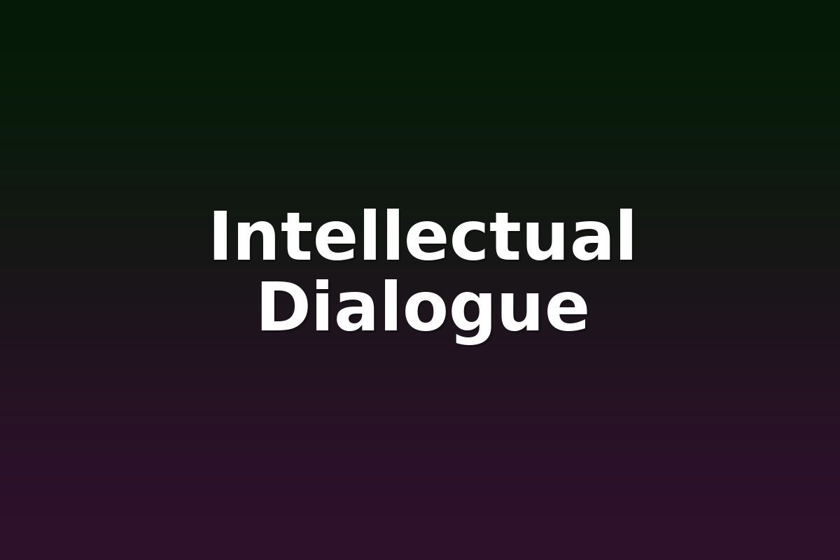 Intellectual Dialogue