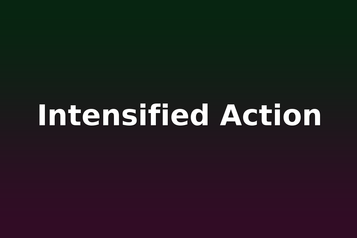 Intensified Action