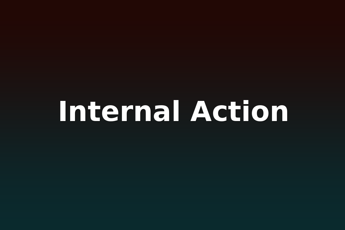 Internal Action