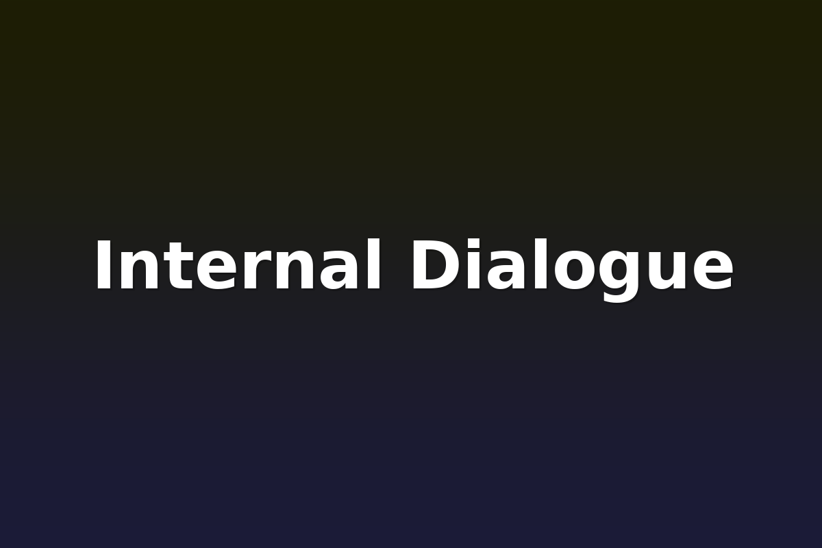 Internal Dialogue
