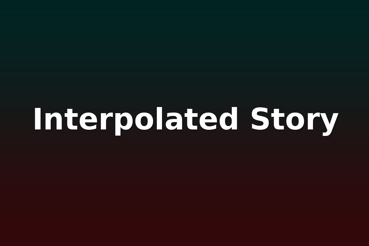 Interpolated Story