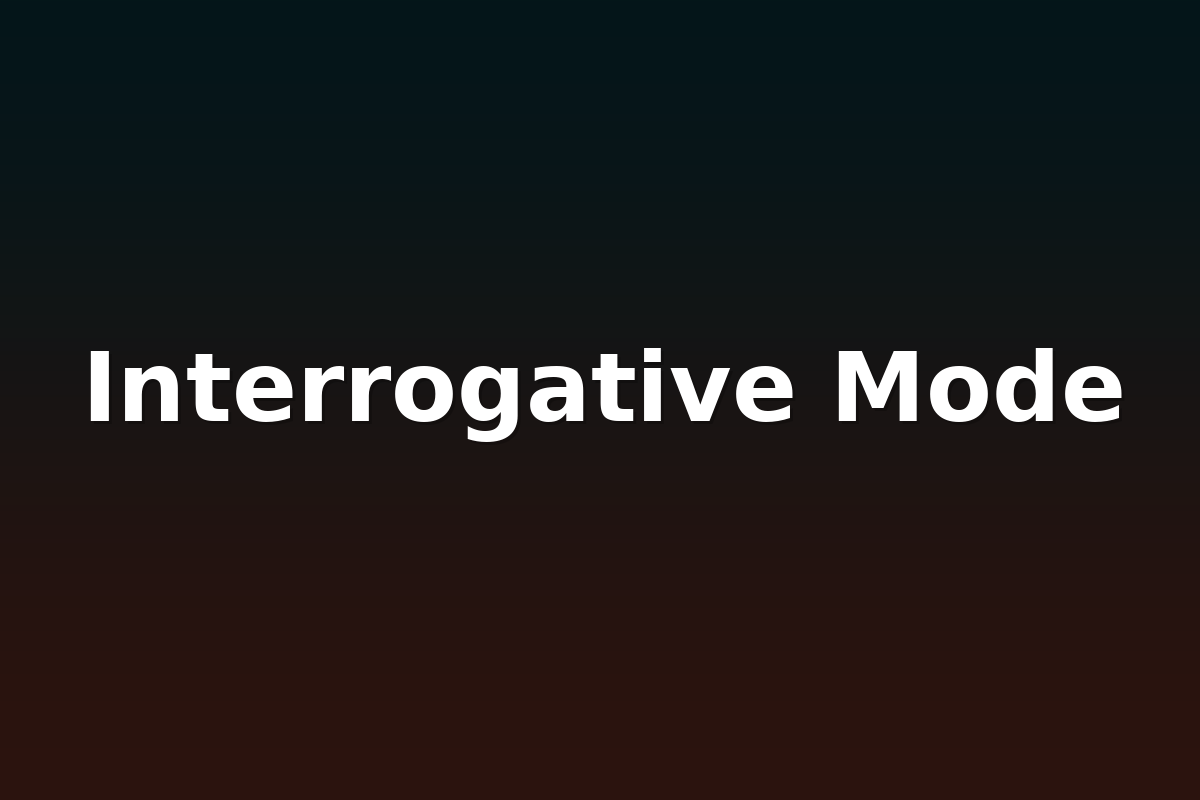 Interrogative Mode