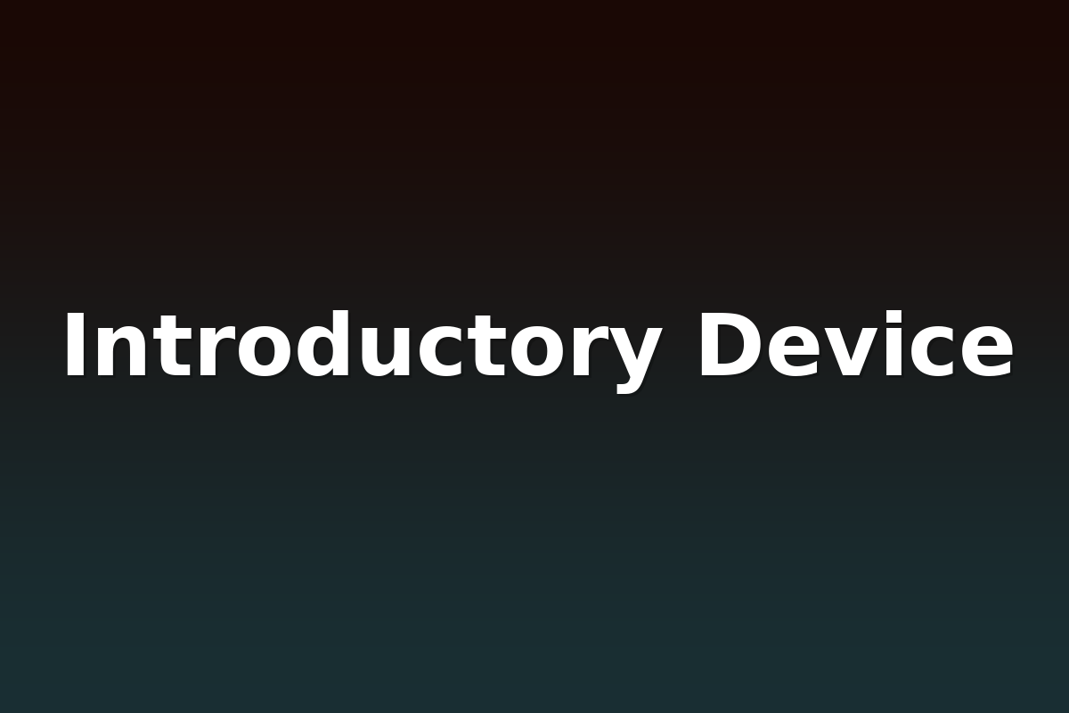 Introductory Device