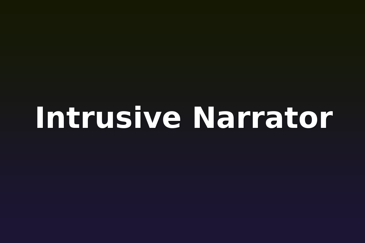 Intrusive Narrator
