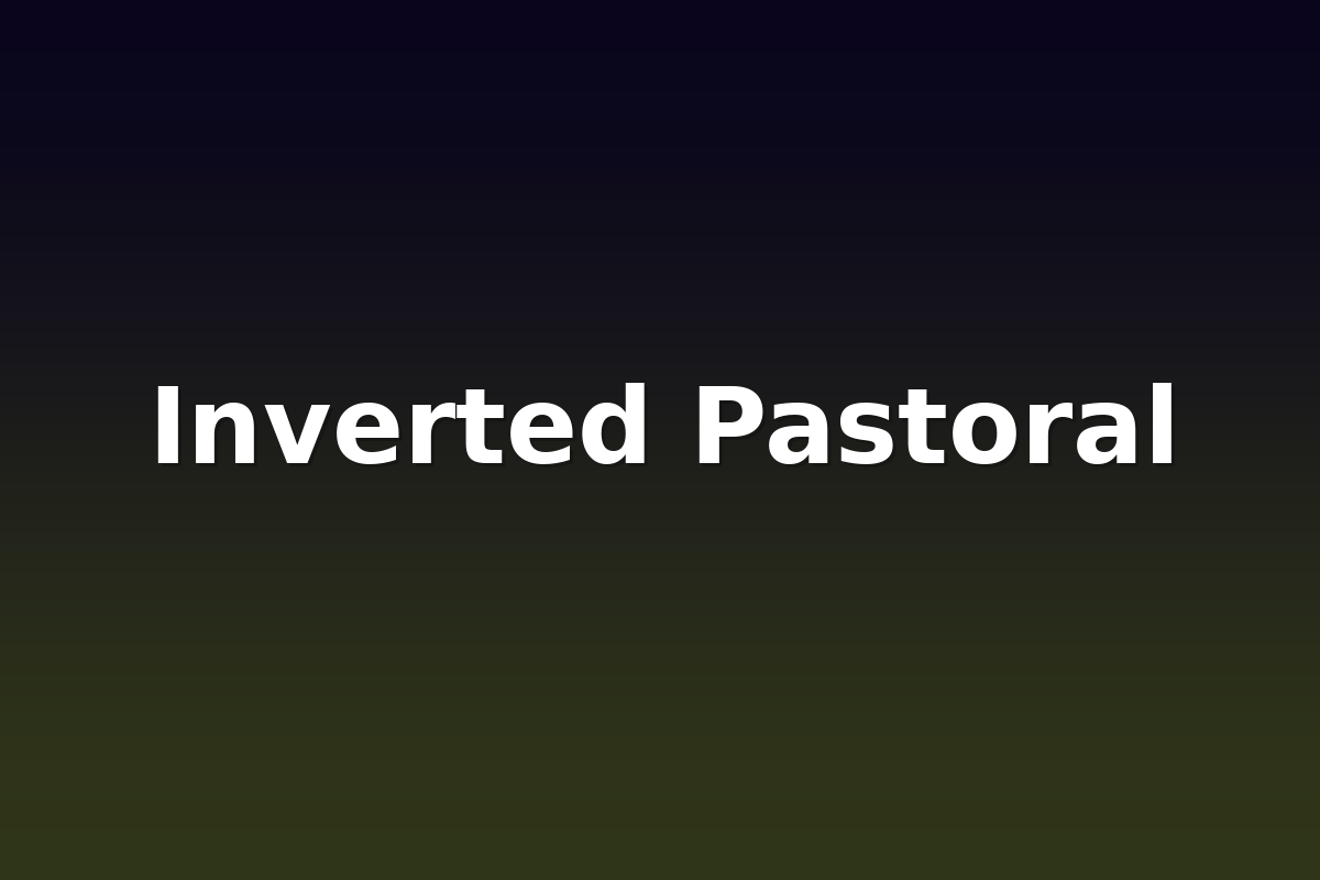 Inverted Pastoral