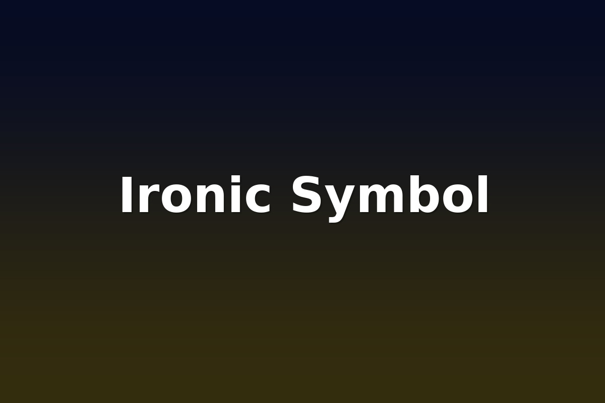 Ironic Symbol