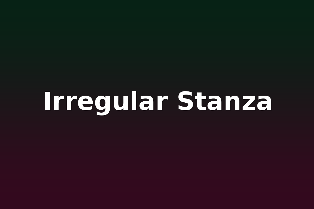 Irregular Stanza