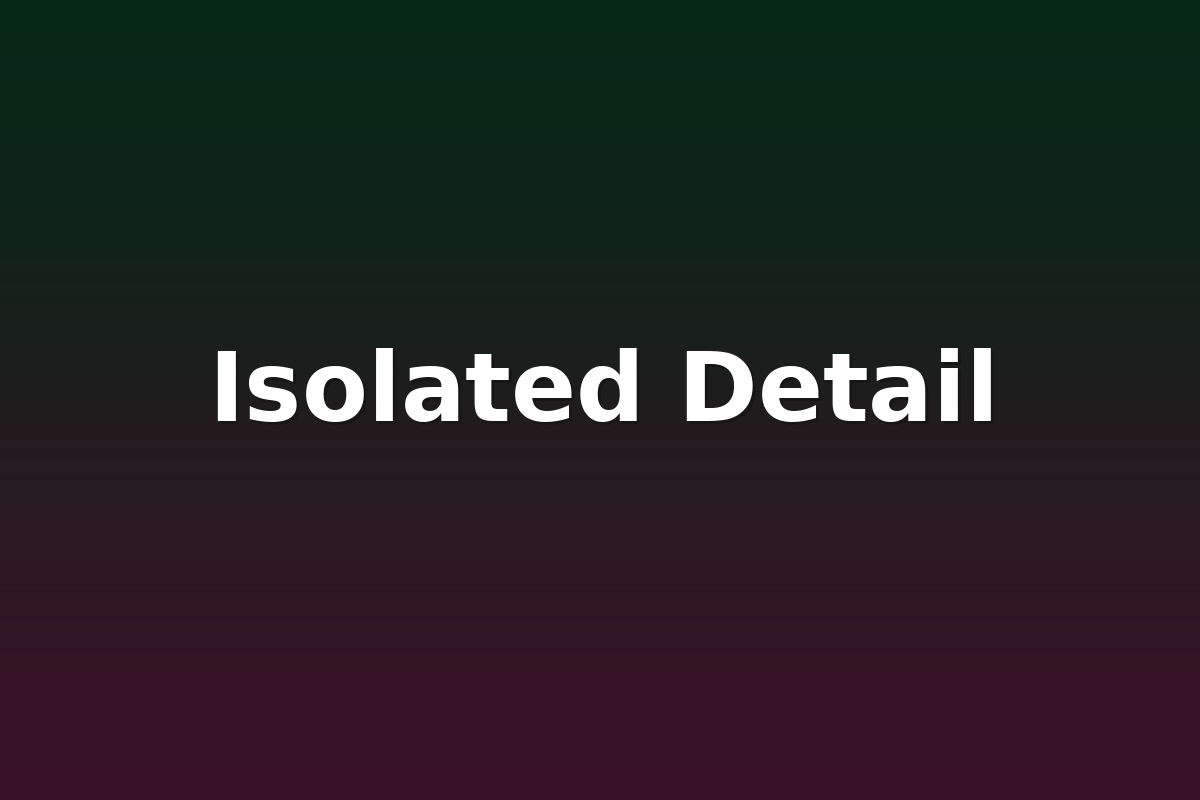 Isolated Detail