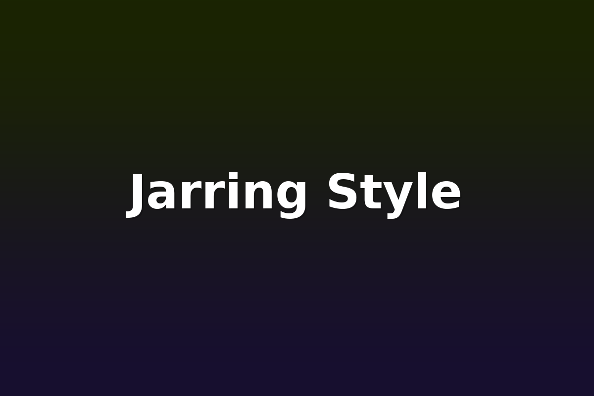 Jarring Style