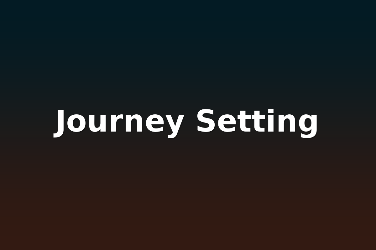 Journey Setting