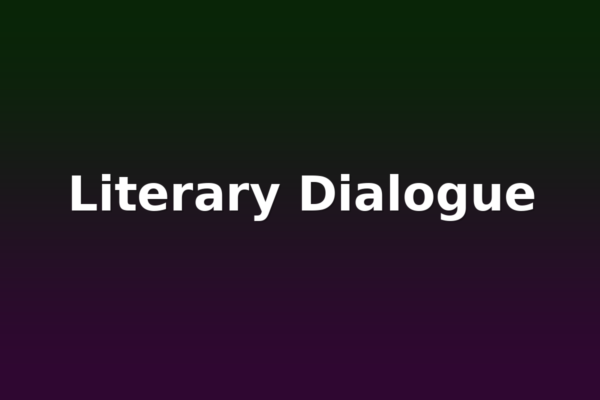 Literary Dialogue