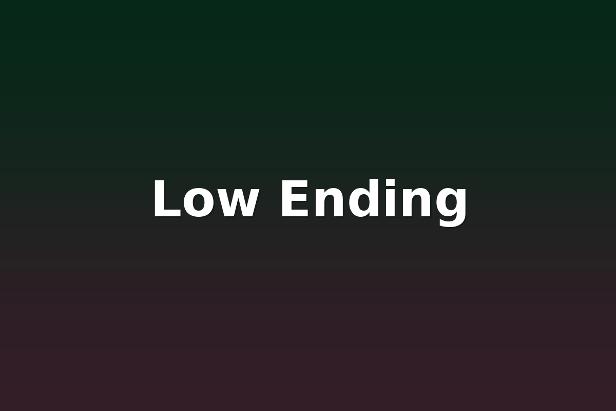 Low Ending