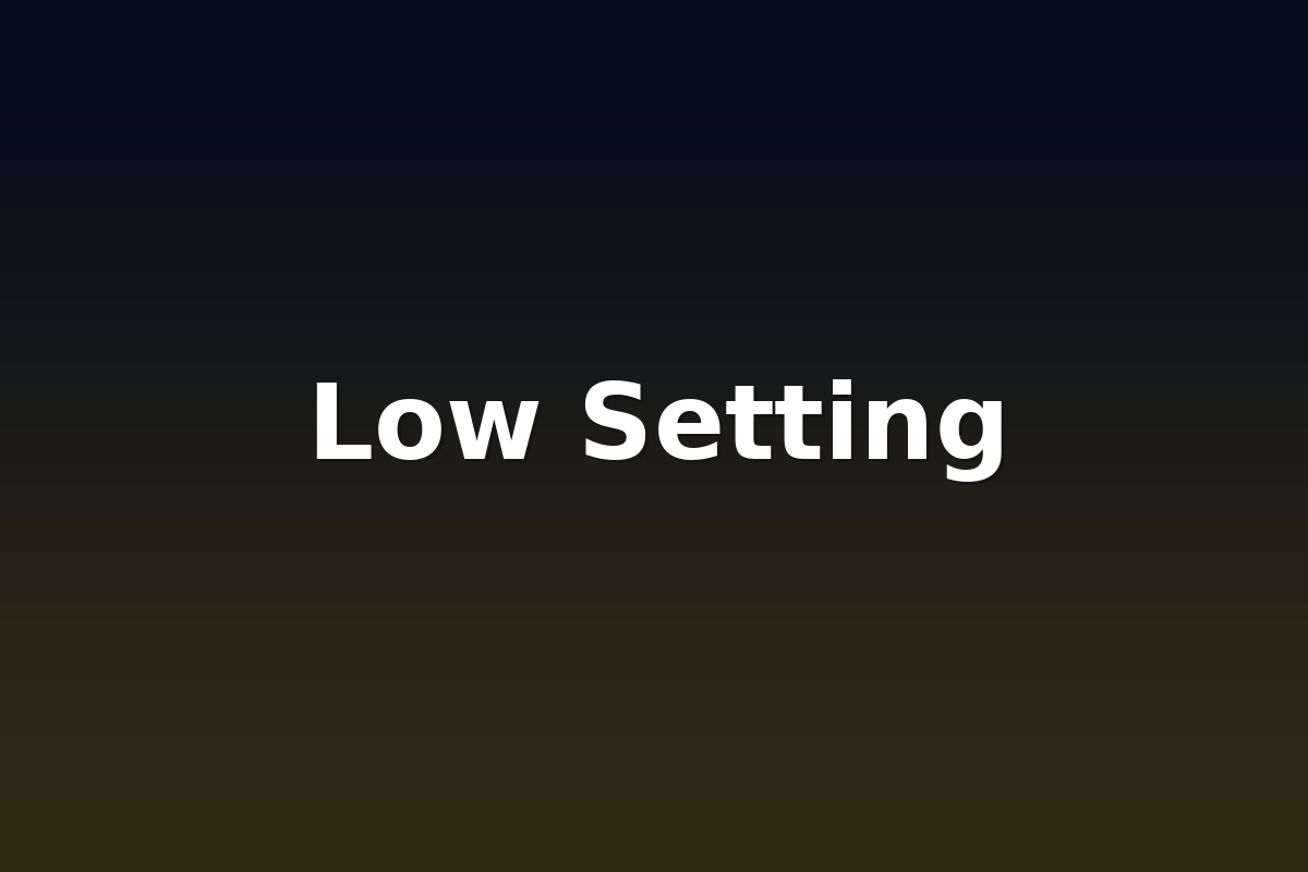 Low Setting
