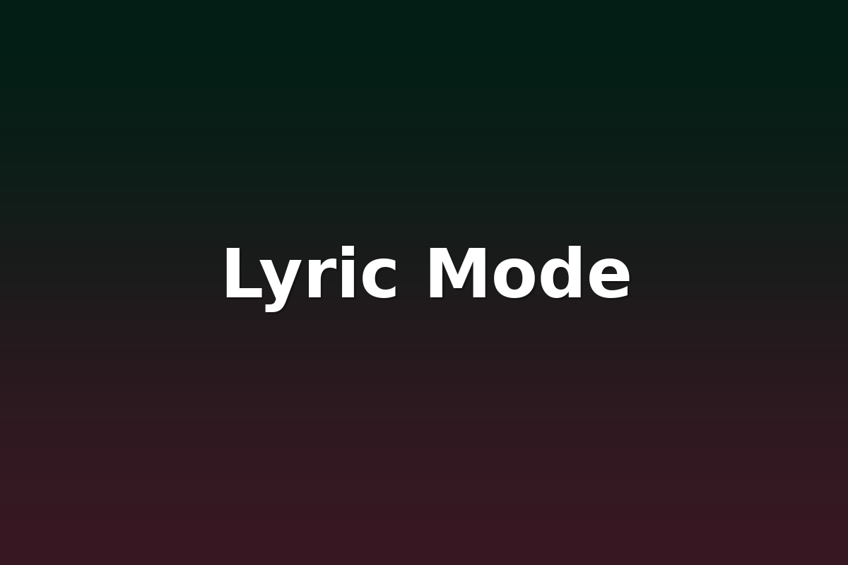 Lyric Mode