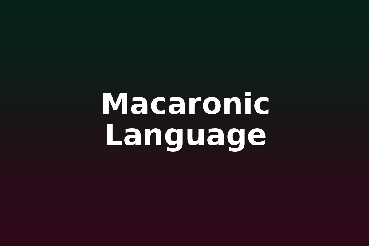 Macaronic Language