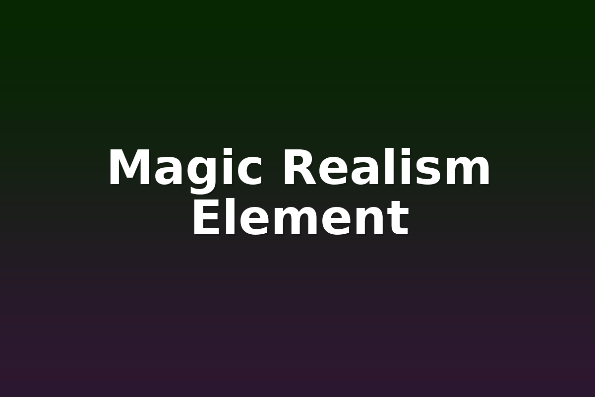 Magic Realism Element