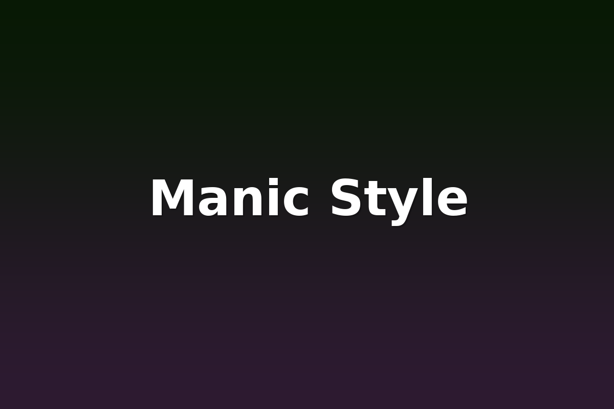 Manic Style