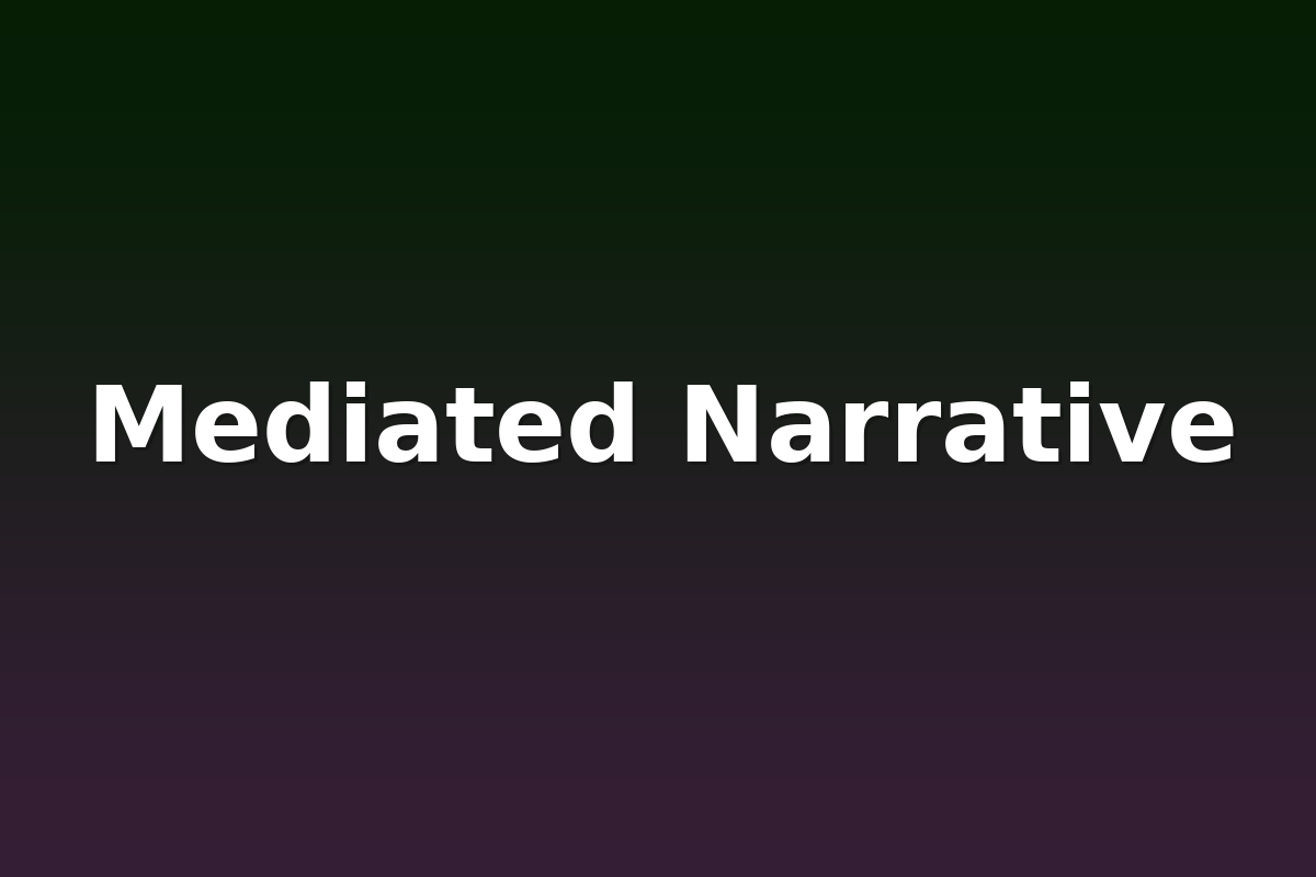 Mediated Narrative