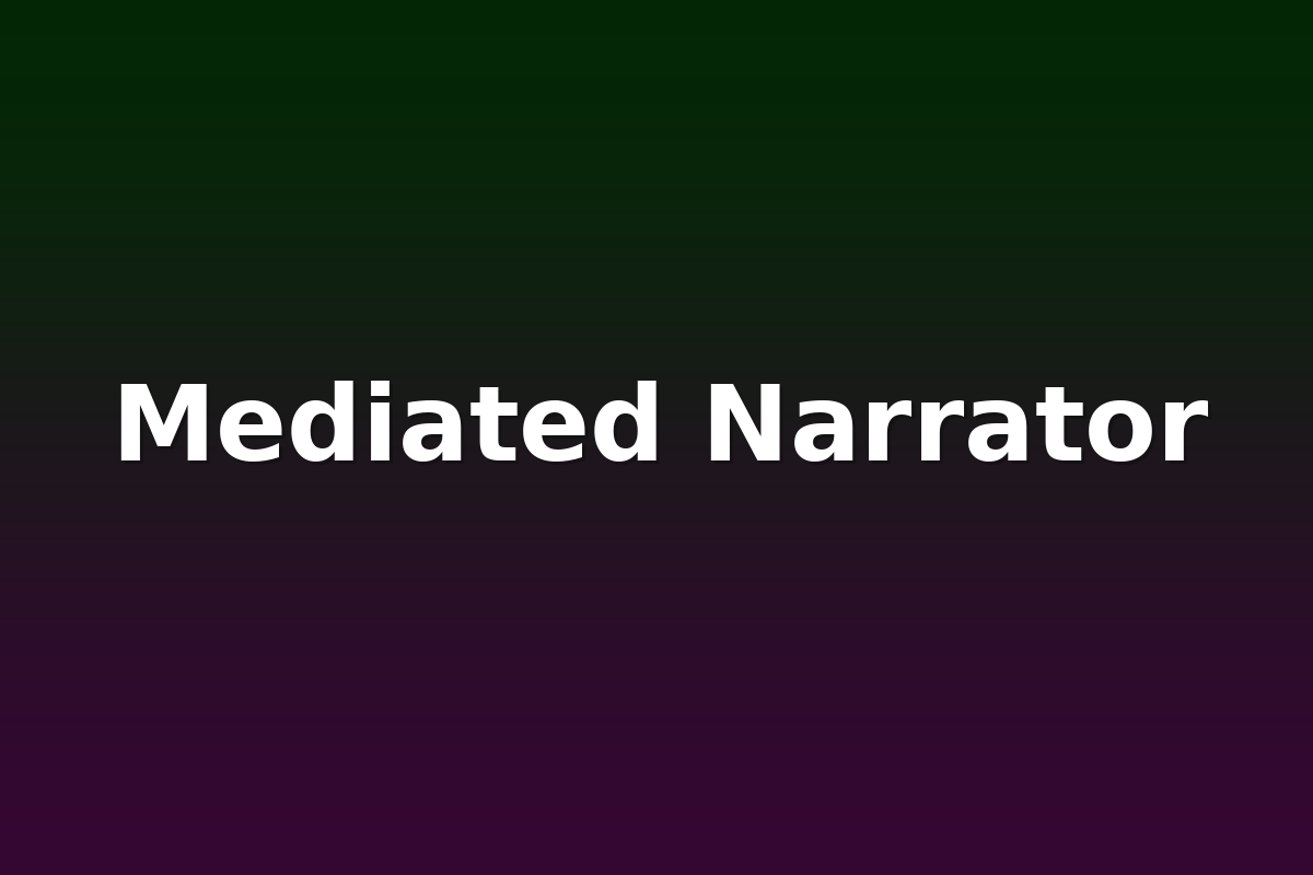 Mediated Narrator