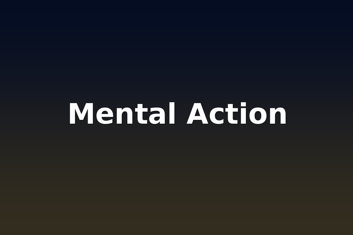 Mental Action