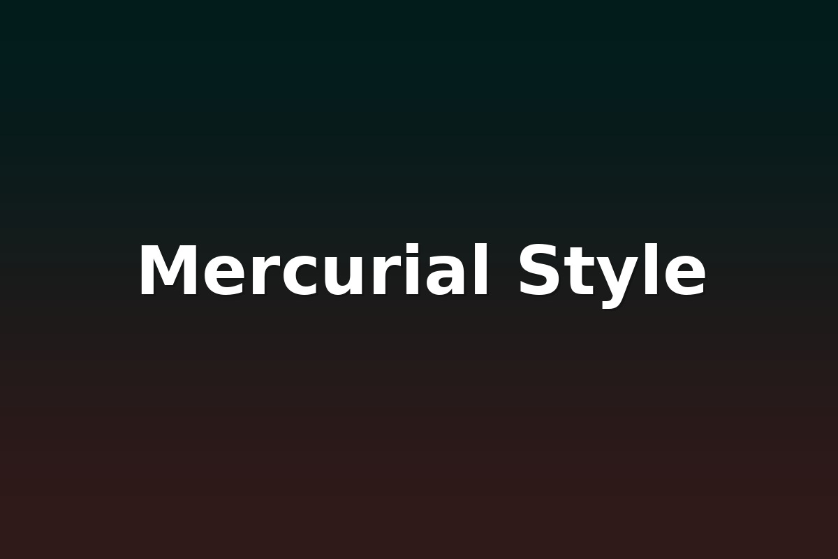 Mercurial Style