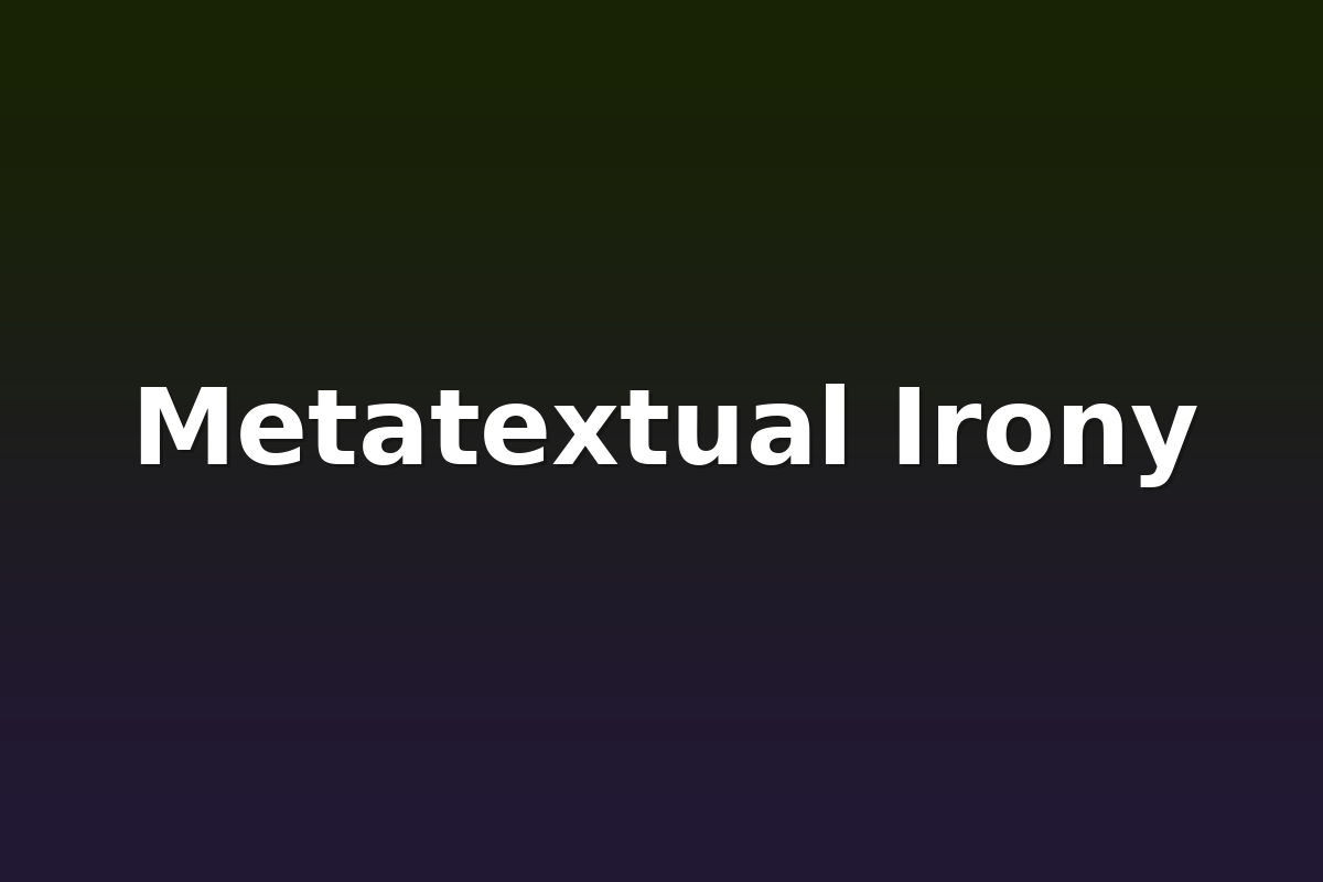 Metatextual Irony