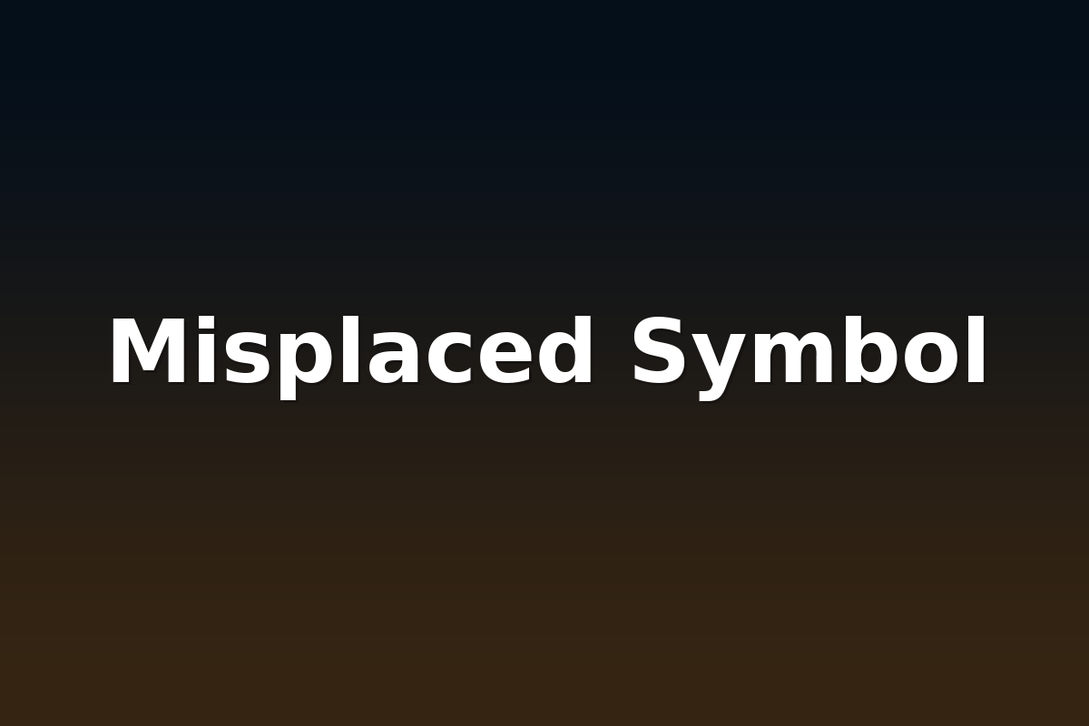 Misplaced Symbol
