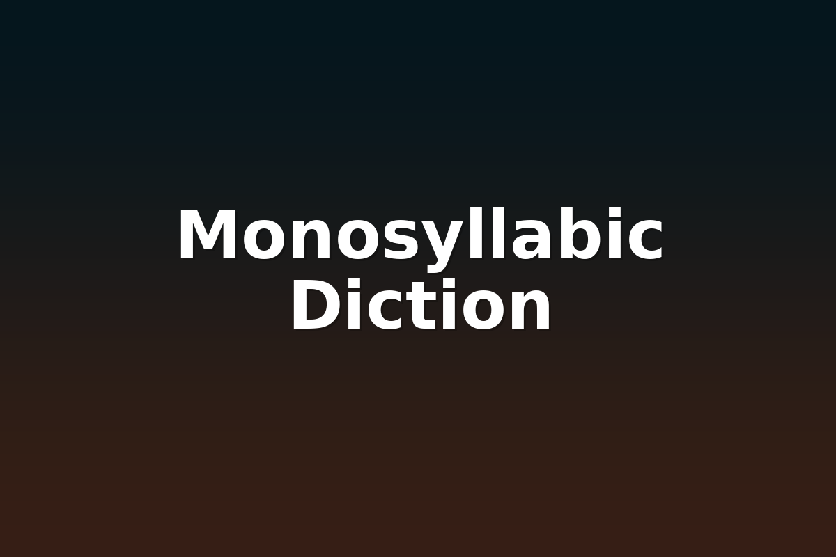 Monosyllabic Diction