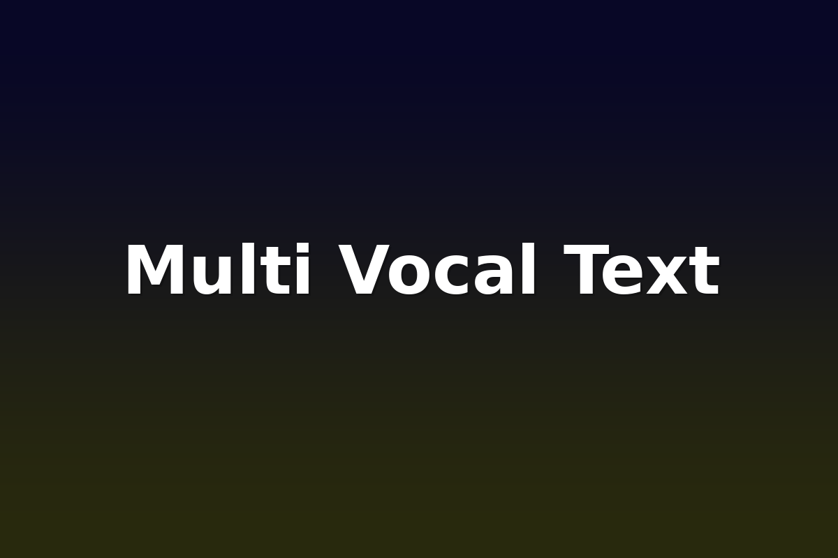 Multi Vocal Text