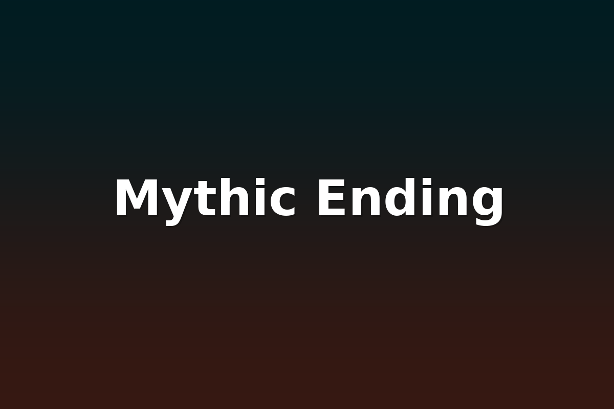 Mythic Ending
