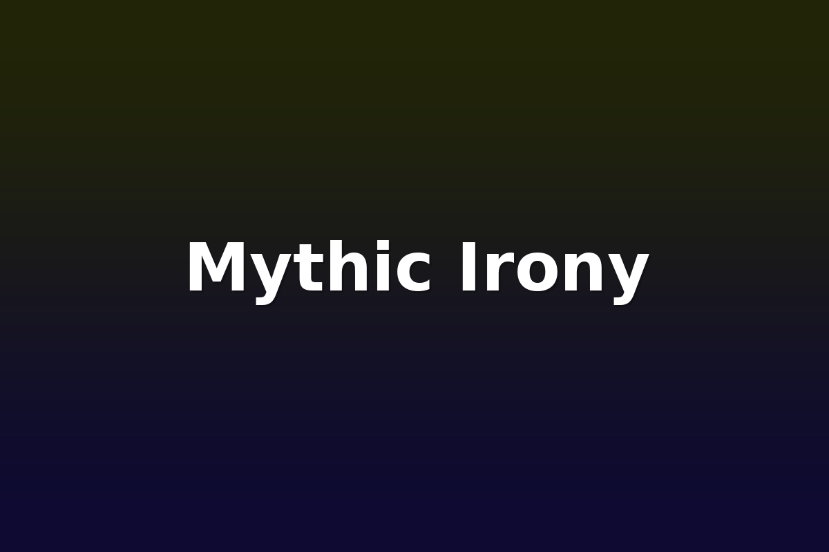 Mythic Irony