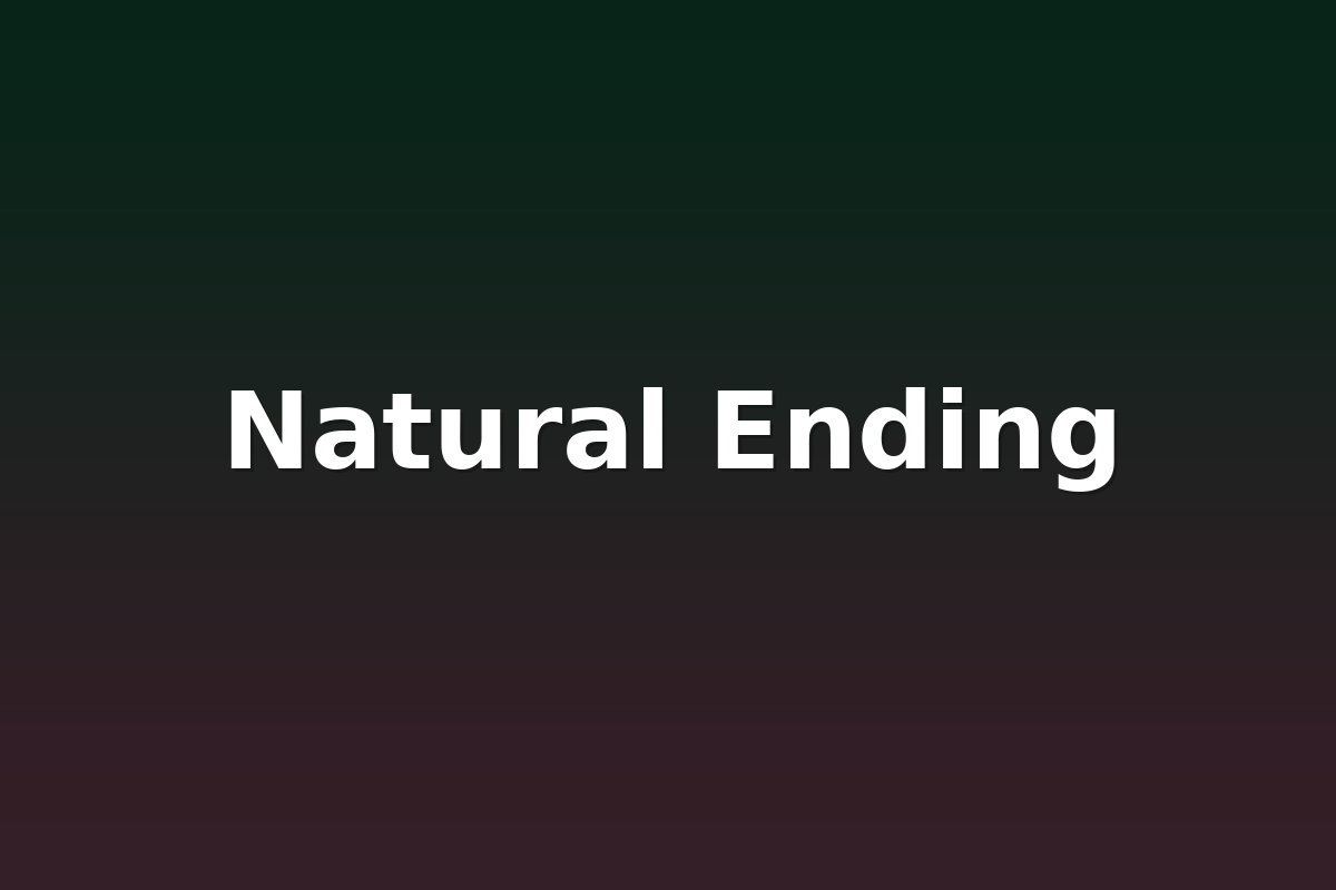 Natural Ending